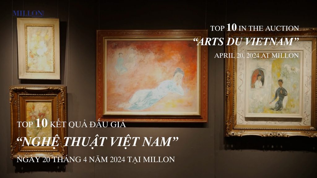 THE TOP 10 IN THE AUCTION ‘ARTS DU VIETNAM’ APRIL 20, 2024 AT MILLON