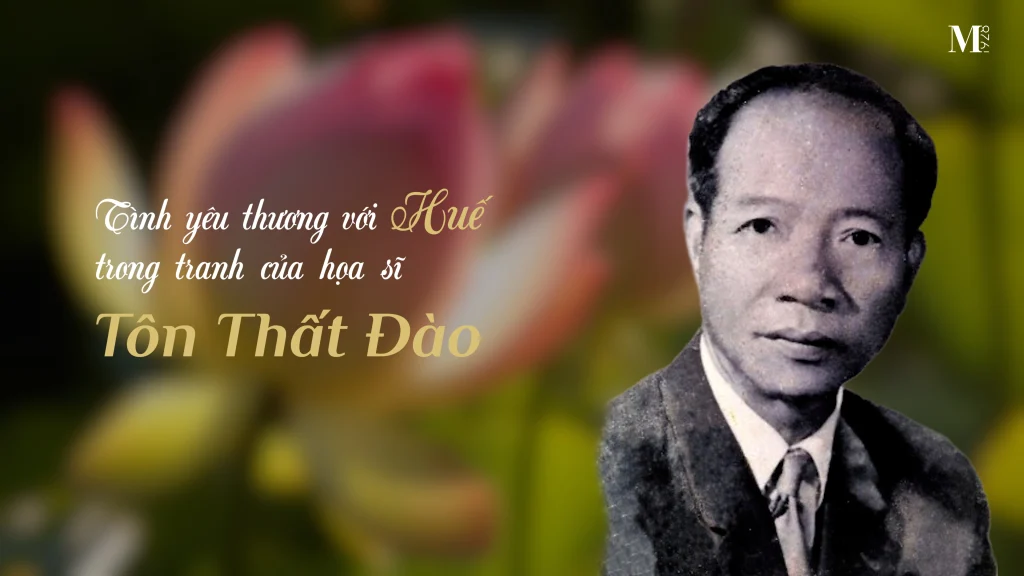 Tình yêu thương với Huế trong tranh của họa sĩ Tôn Thất Đào